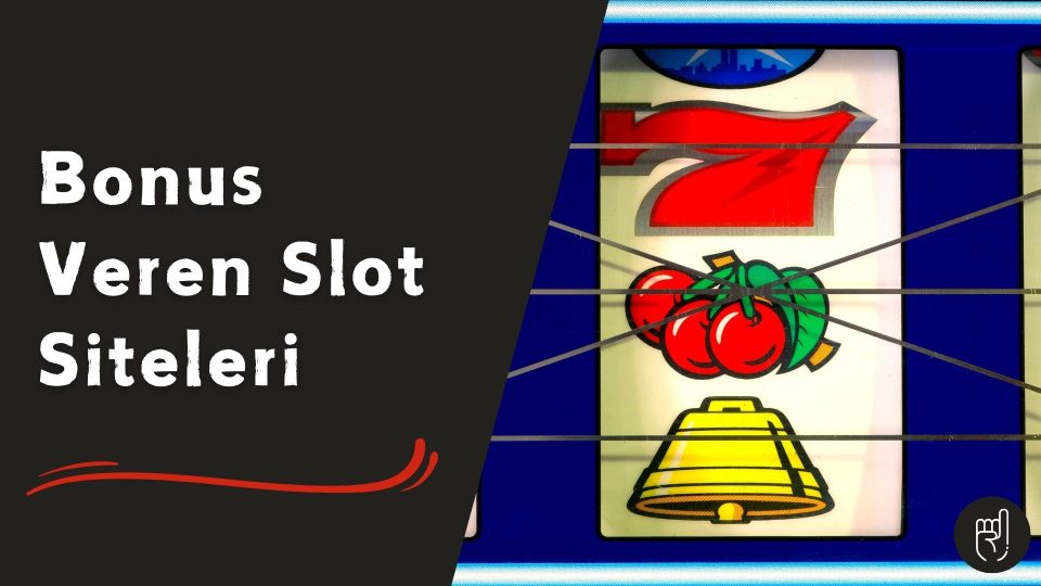Bonus Veren Slot Siteleri