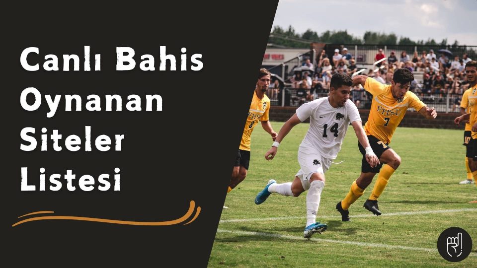 Canlı Bahis Oynanan Siteler Listesi