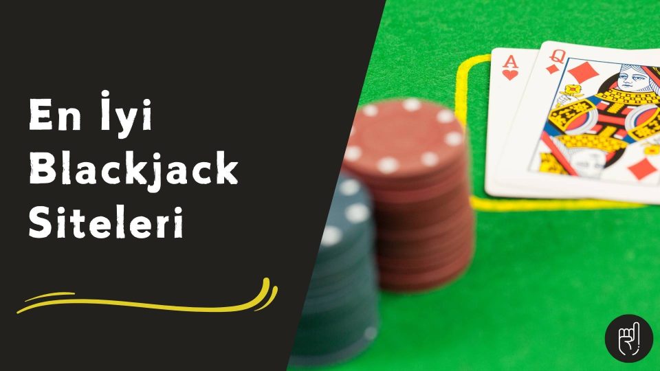 En İyi Blackjack Siteleri
