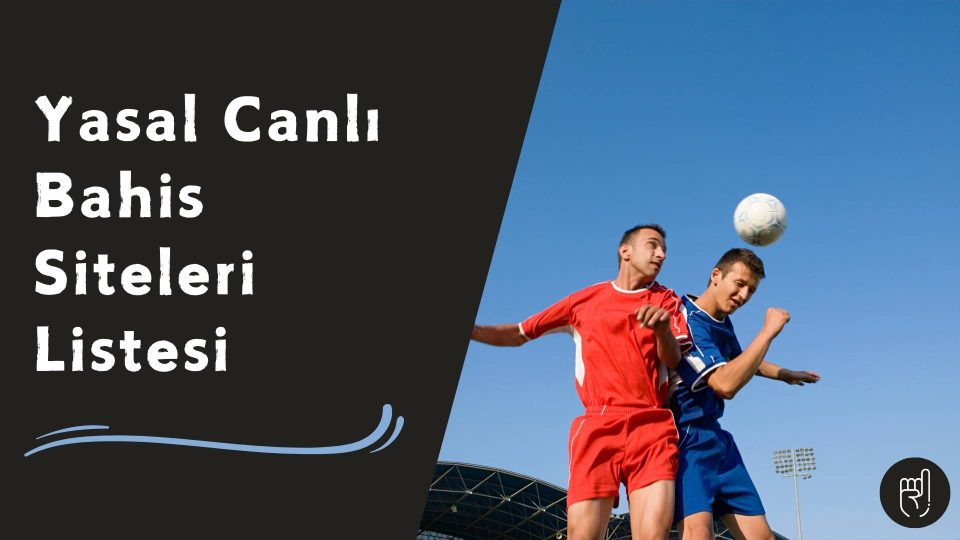 Yasal Canlı Bahis Siteleri